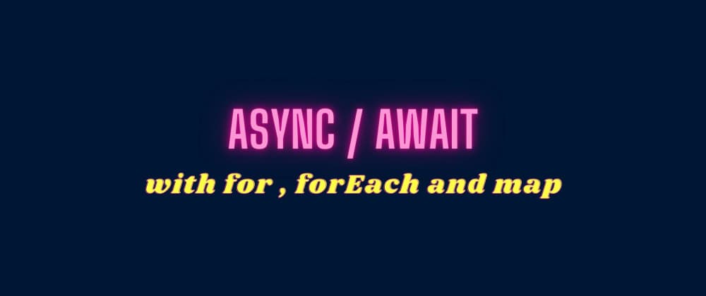 Asynchronous loops in Javascript - using forEach, map, and for loop